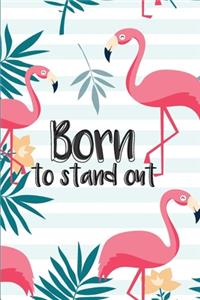 Born to Stand Out