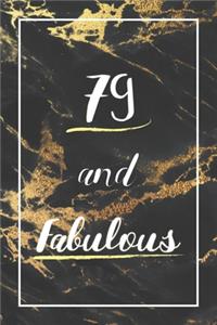 79 And Fabulous