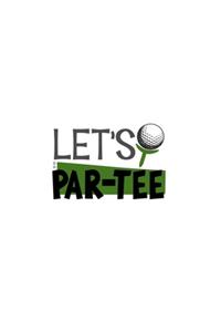 Let's Par-Tee