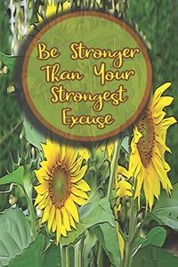 Be Stronger Than Your Strongest Excuse