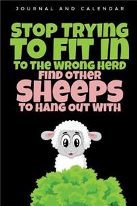 Stop Trying to Fit in to the Wrong Herd Find Other Sheeps to Hang Out with