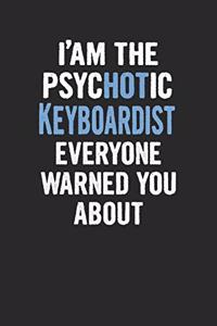 I'am the Psychotic Keyboardist Everyone Warned You about