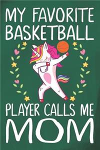 My Favorite Basketball Player Calls Me Mom