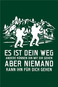 Es Ist Dein Weg: Notizbuch / Notizheft Für Wandern Berg-Wandern Bergsteigen Klettern Outdoor Trekking A5 (6x9in) Liniert Mit Linien