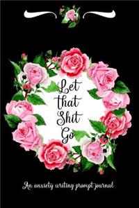 Let That Shit Go