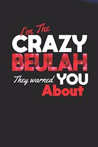 I'm The Crazy Beulah They Warned You About