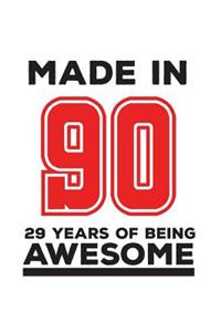 Made In 90 29 Years Of Being Awesome