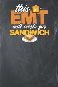 This EMT will work for Sandwich