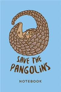 Save The Pangolins Notebook. Blank Lined Journal for Writing and Note Taking.