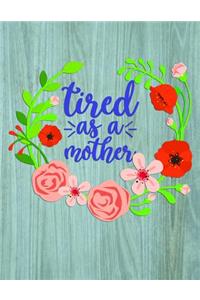 tired as a mother