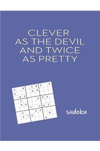 Clever as The Devil and Twice as Pretty Sudoku