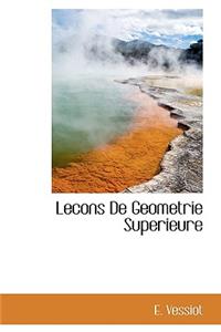 Lecons de Geometrie Superieure