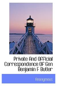 Private and Official Correspondence of Gen Benjamin F Butler