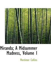Miranda; A Midsummer Madness, Volume I
