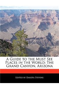 A Guide to the Must See Places in the World