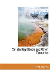 Sir Stanley Maude and Other Memories