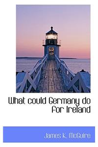 What Could Germany Do for Ireland