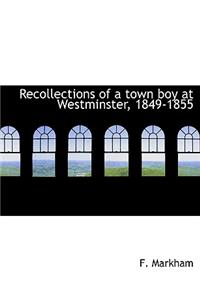 Recollections of a Town Boy at Westminster, 1849-1855