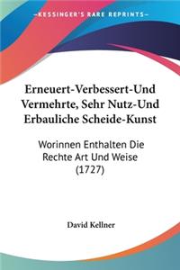 Erneuert-Verbessert-Und Vermehrte, Sehr Nutz-Und Erbauliche Scheide-Kunst