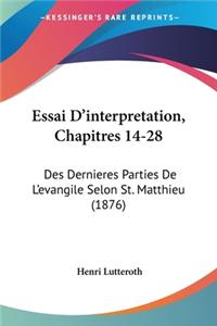 Essai D'interpretation, Chapitres 14-28