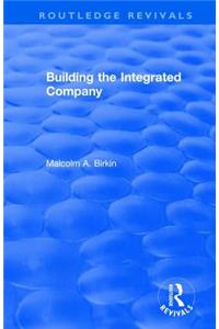 Building the Integrated Company