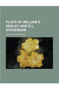 Plays of William E. Henley and R.l. Stevenson