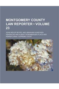 Montgomery County Law Reporter (Volume 23)