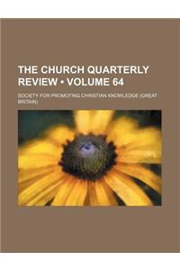 The Church Quarterly Review (Volume 64)