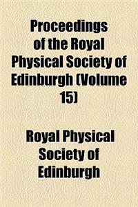 Proceedings of the Royal Physical Society of Edinburgh (Volume 15)