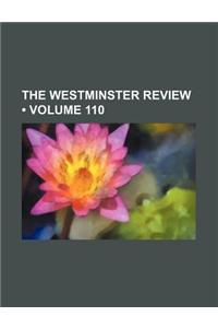 The Westminster Review (Volume 110)
