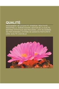 Qualite: Management de La Qualite, Synergie, Reactivite Industrielle, Dorian Shainin, Gestion de La Qualite, Maitrise Statistiq
