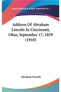 Address of Abraham Lincoln in Cincinnati, Ohio, September 17, 1859 (1910)