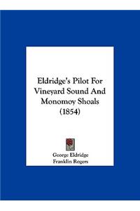 Eldridge's Pilot for Vineyard Sound and Monomoy Shoals (1854)