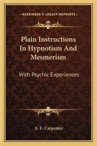 Plain Instructions In Hypnotism And Mesmerism