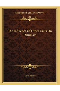 The Influence of Other Cults on Druidism