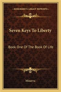 Seven Keys To Liberty