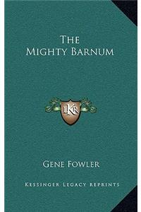 The Mighty Barnum
