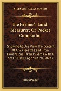 The Farmer's Land-Measurer; Or Pocket Companion
