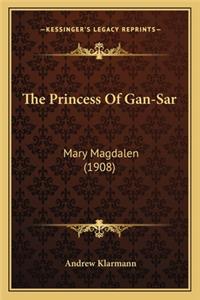 The Princess Of Gan-Sar