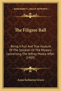 Filigree Ball the Filigree Ball