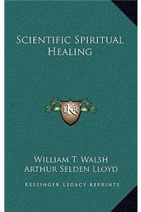 Scientific Spiritual Healing