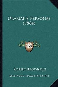 Dramatis Personae (1864)