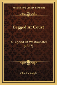 Begged At Court