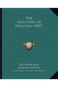 The Institutes Of Paras'Ara (1887)