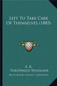 Left To Take Care Of Themselves (1883)
