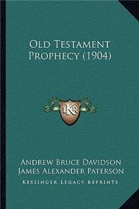 Old Testament Prophecy (1904)