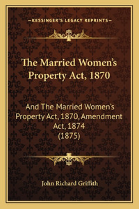 The Married Women's Property Act, 1870