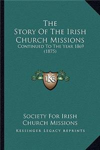 Story Of The Irish Church Missions