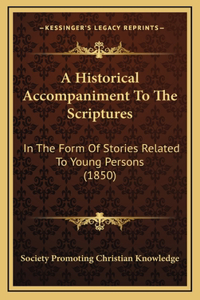 A Historical Accompaniment To The Scriptures