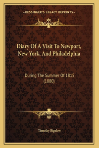 Diary Of A Visit To Newport, New York, And Philadelphia
